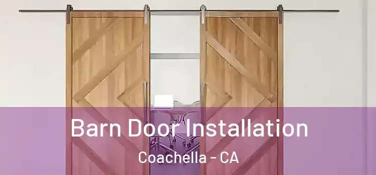 Barn Door Installation Coachella - CA