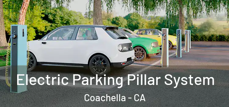 Electric Parking Pillar System Coachella - CA