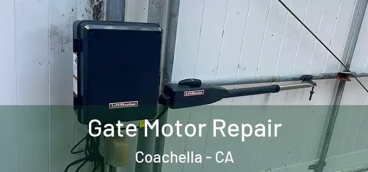 Gate Motor Repair Coachella - CA