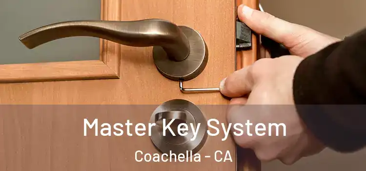  Master Key System Coachella - CA