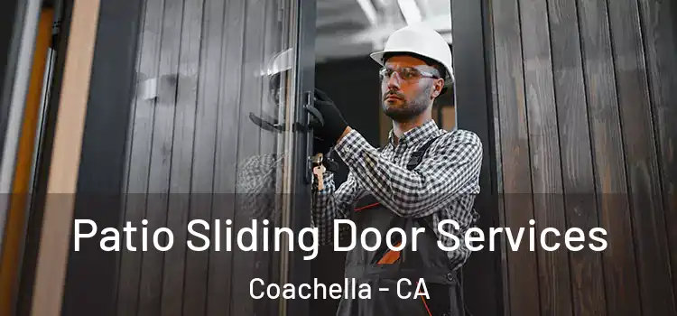Patio Sliding Door Services Coachella - CA